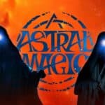 Astral Magic